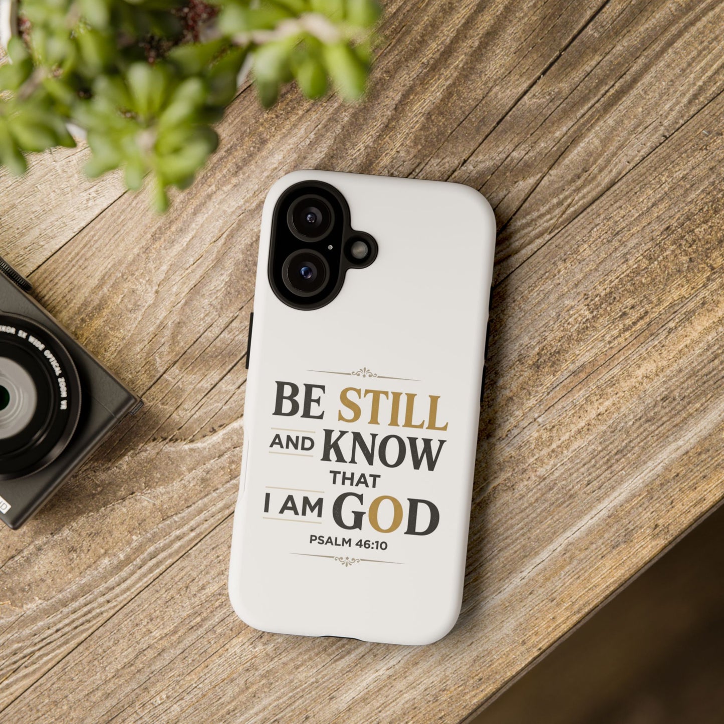 Phone Case — “Be Still and Know I Am God” Psalm 46:10 Inspirational Christian Phone Case